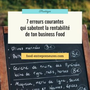 Lire la suite à propos de l’article Pourquoi ton business Food n’est pas rentable ? 7 erreurs courantes